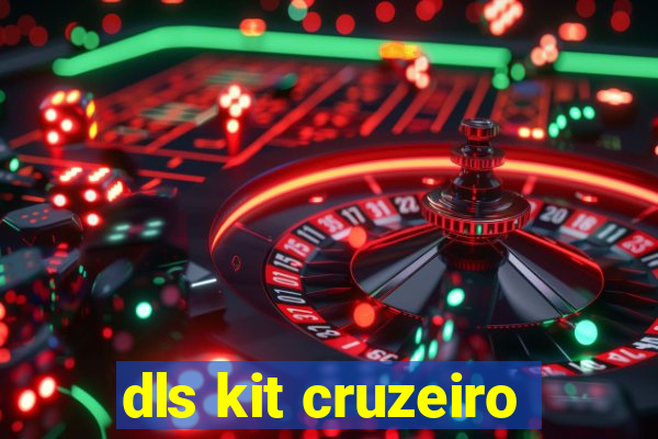 dls kit cruzeiro